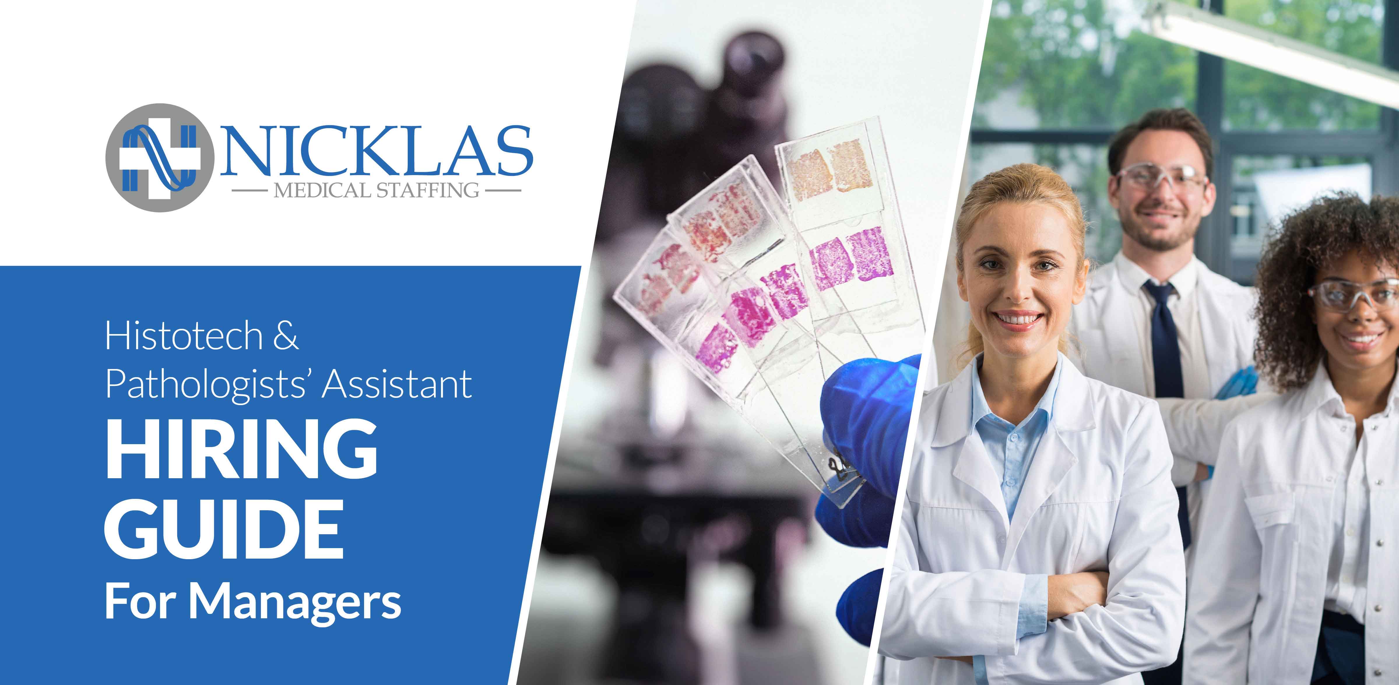 Histotech & Pathologists' Assistant Hiring Guide for Managers Histotech & Pathologists' Assistant Hiring Guide for Managers
